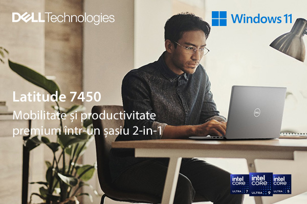 Laptop Dell Latitude 7450 – Mobilitate și productivitate premium intr-un sasiu 2-in-1